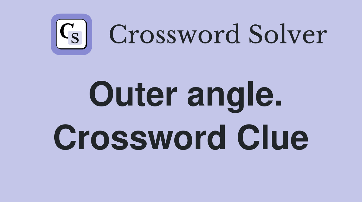 Outer angle. Crossword Clue