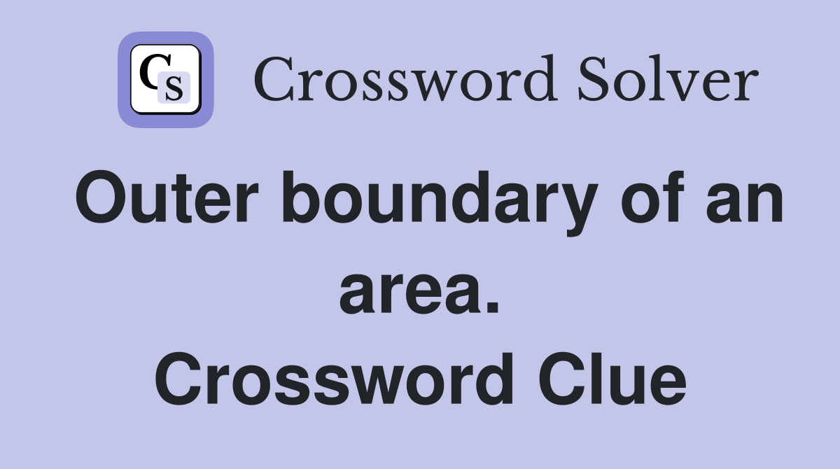 Outer boundary of an area. Crossword Clue