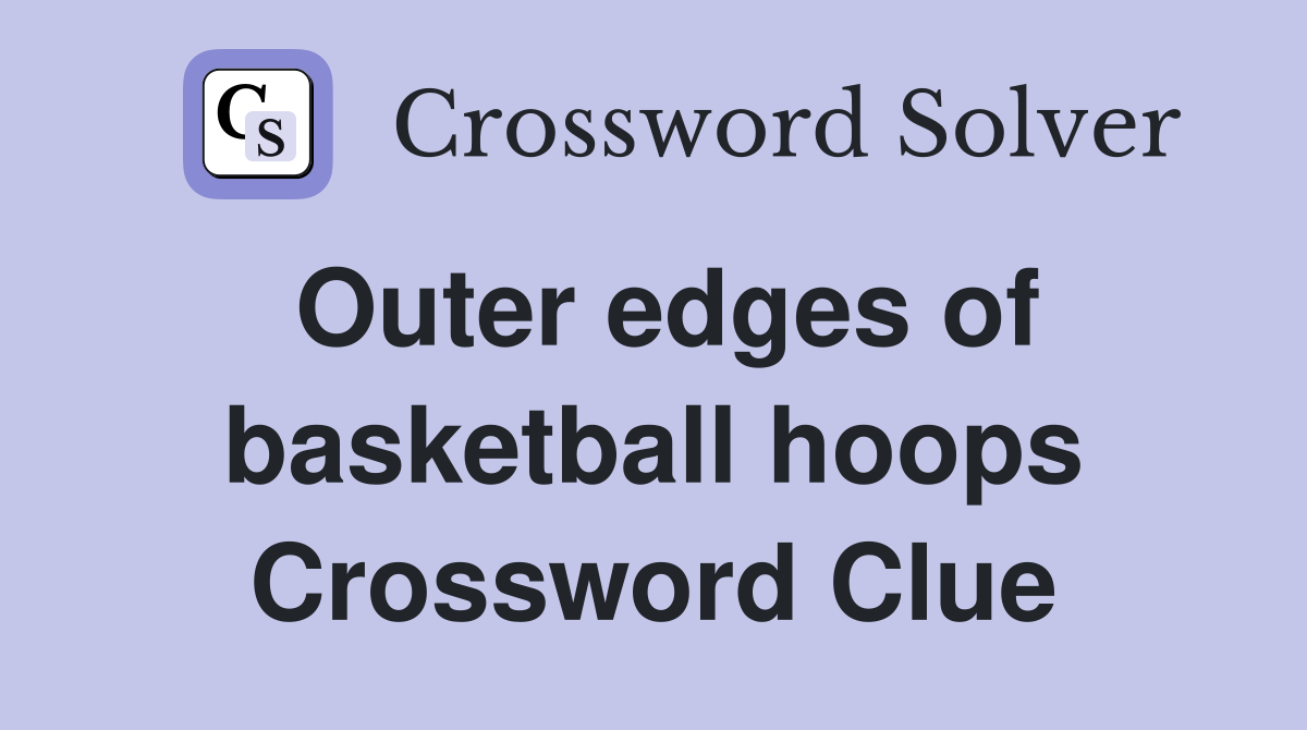 Outer edges of basketball hoops Crossword Clue