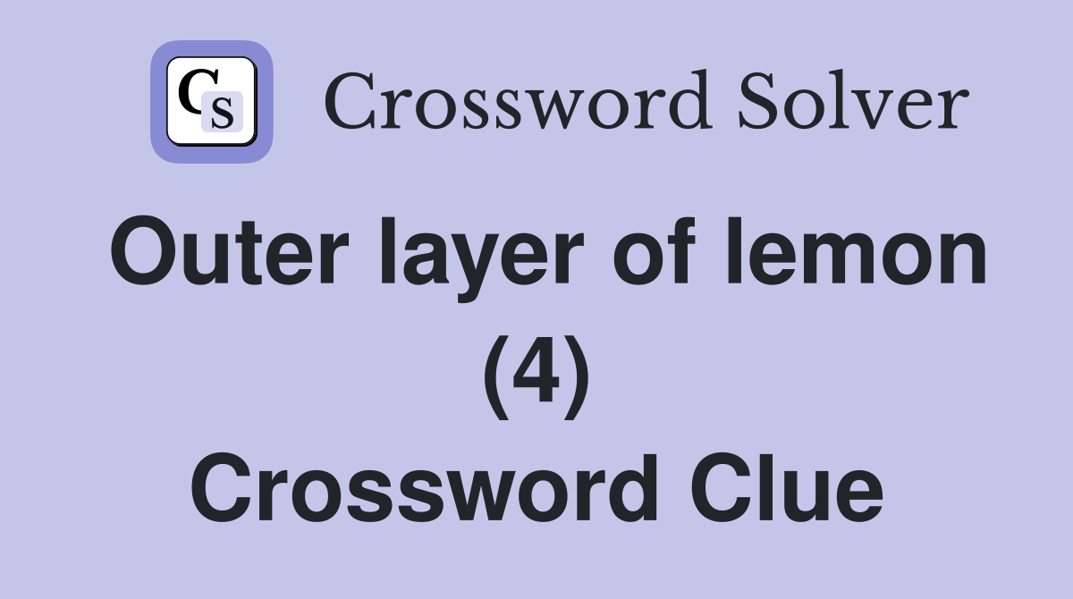 Outer layer of lemon (4) Crossword Clue