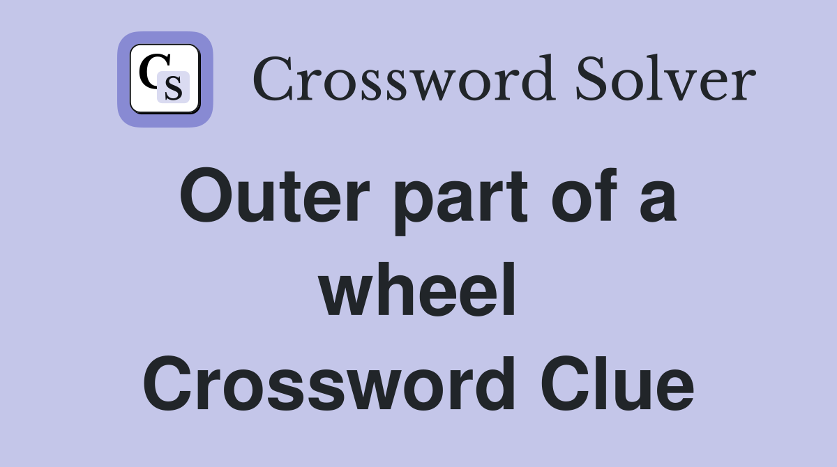 Outer part of a wheel Crossword Clue