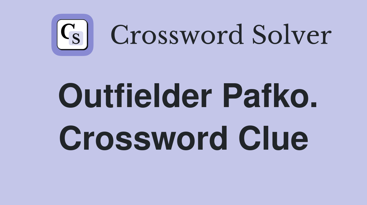 Outfielder Pafko. Crossword Clue