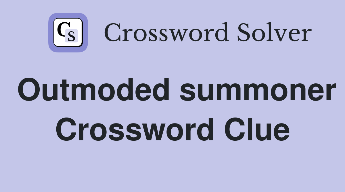 Outmoded summoner Crossword Clue