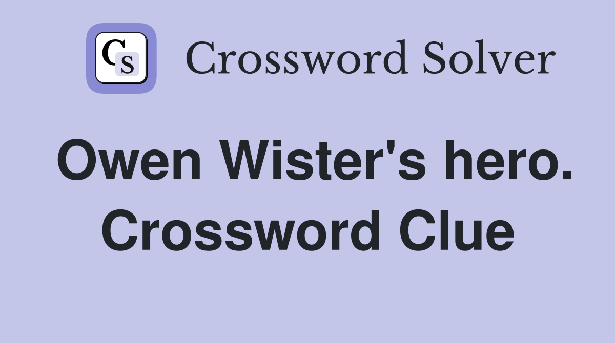 Owen Wister's hero. Crossword Clue