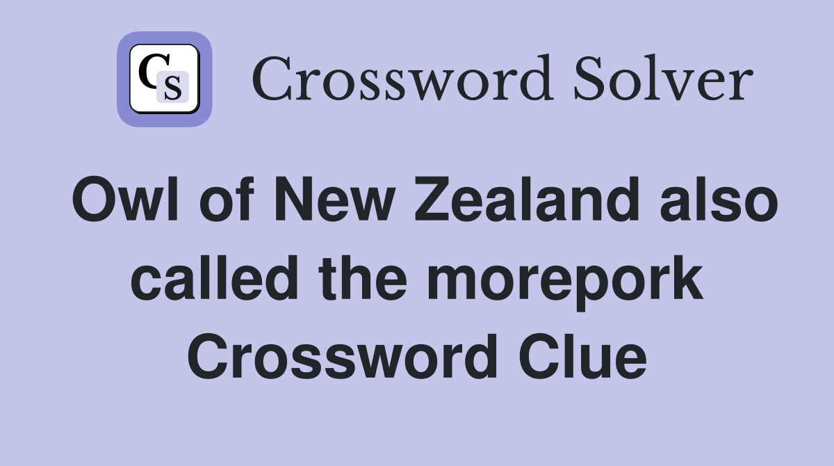 Owl of New Zealand also called the morepork Crossword Clue