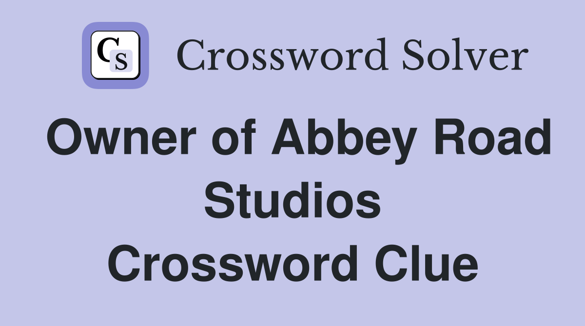 Owner of Abbey Road Studios Crossword Clue
