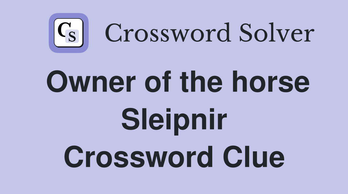 Owner of the horse Sleipnir Crossword Clue