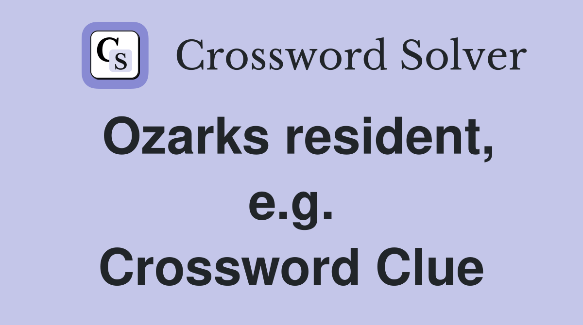 Ozarks resident, e.g. Crossword Clue