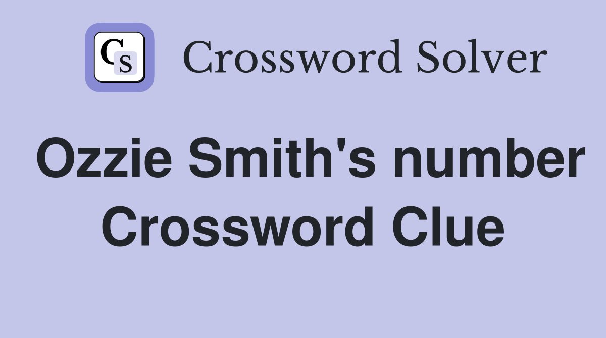 Ozzie Smith's number Crossword Clue