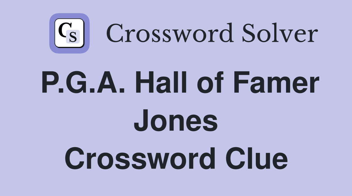 P.G.A. Hall of Famer Jones Crossword Clue