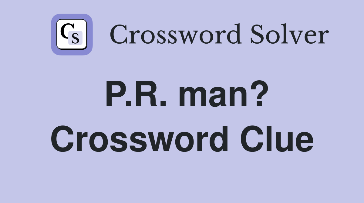 P.R. man? Crossword Clue