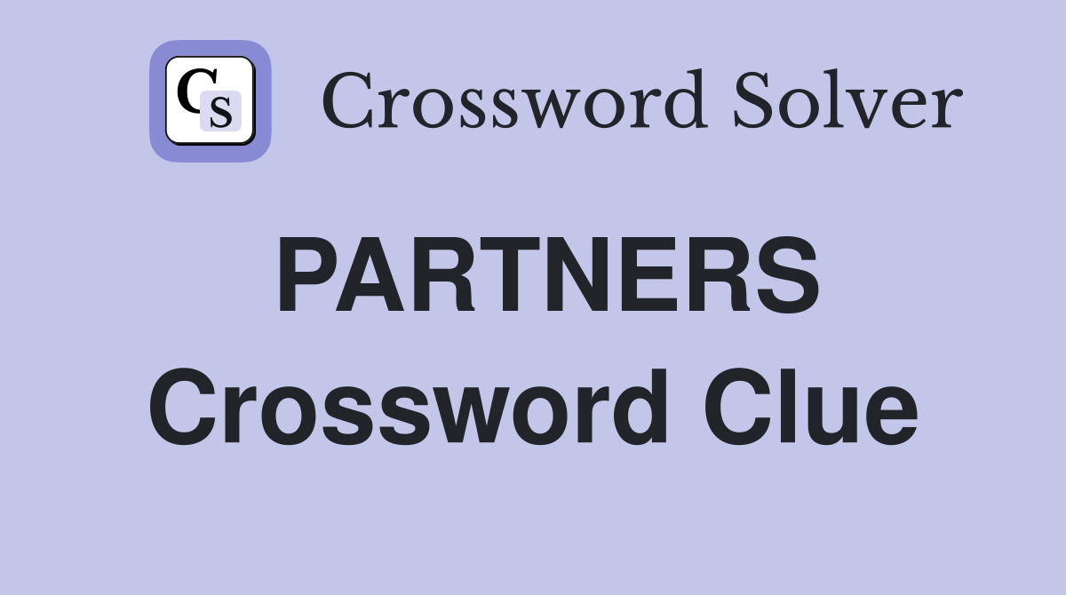 PARTNERS Crossword Clue