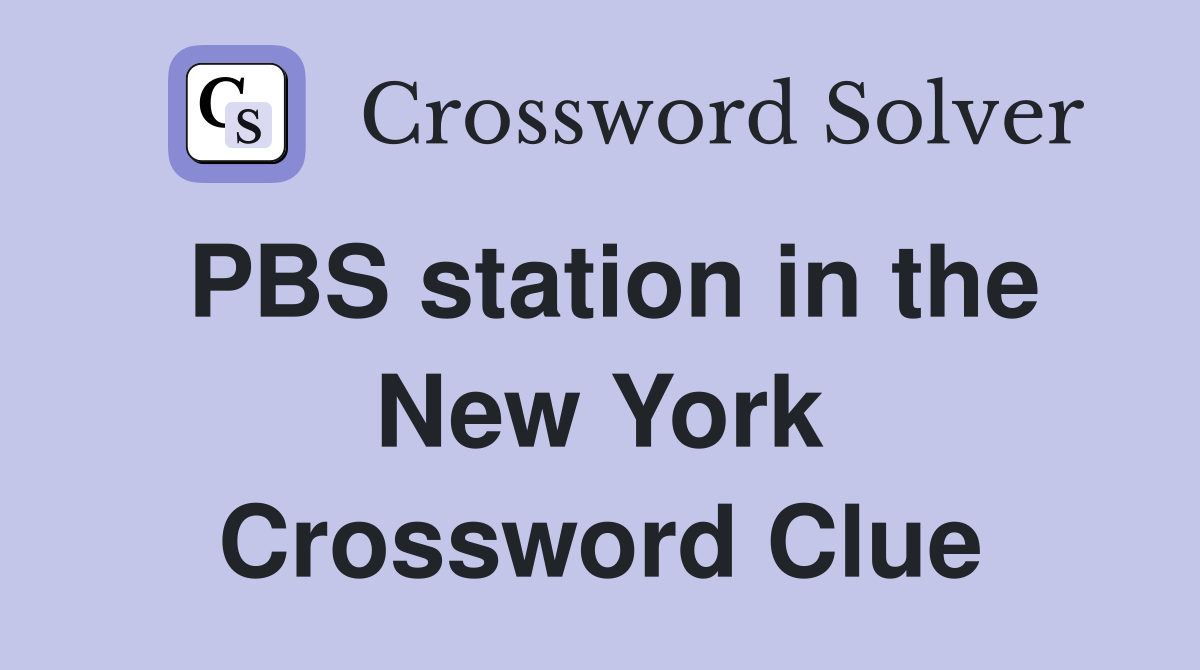 PBS station in the New York Crossword Clue