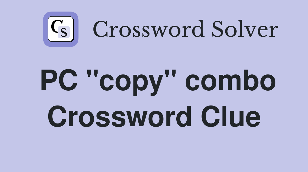PC "copy" combo Crossword Clue