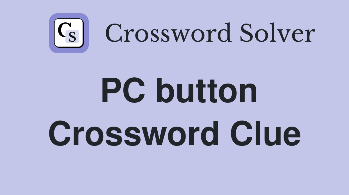 PC button Crossword Clue
