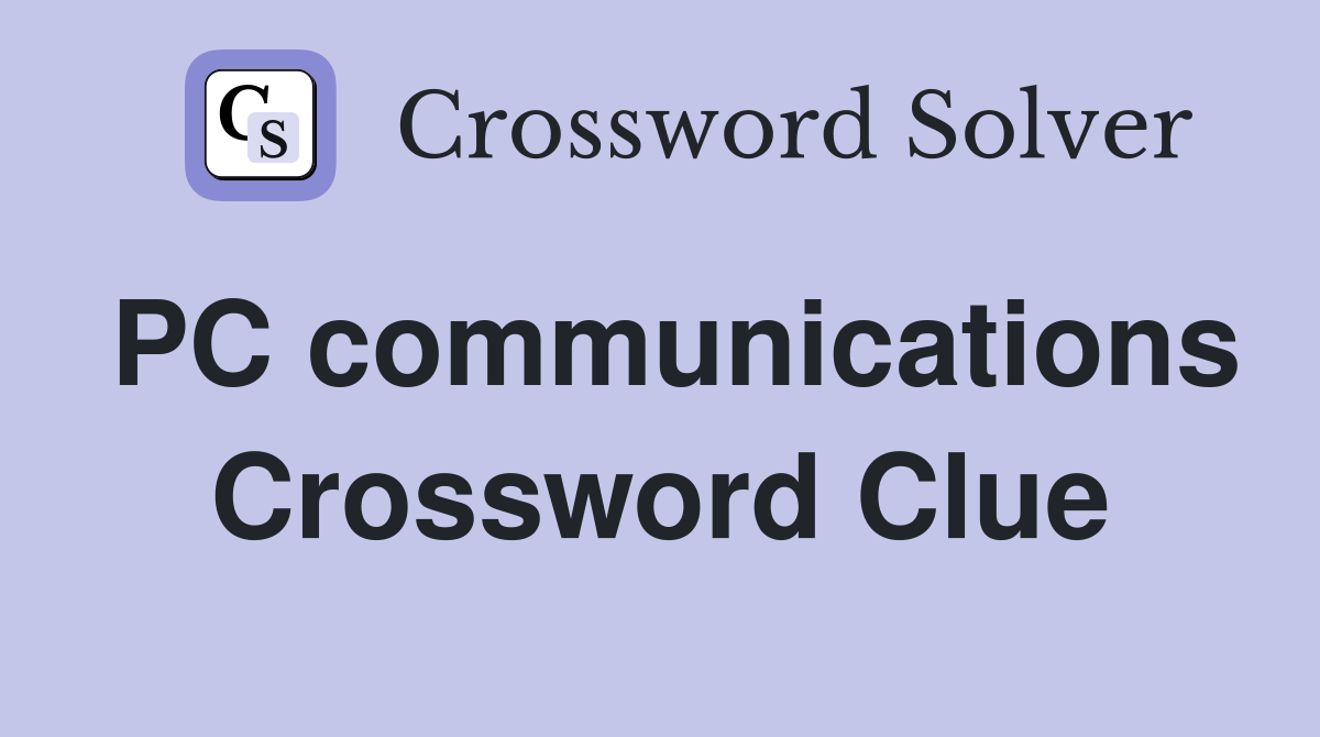 PC communications Crossword Clue