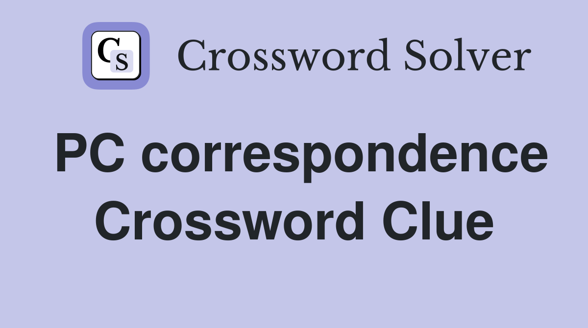PC correspondence Crossword Clue