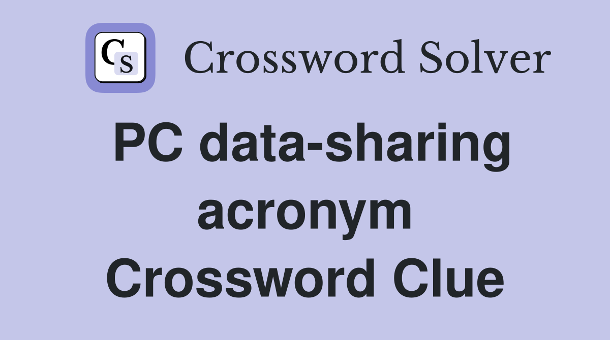 PC data-sharing acronym Crossword Clue