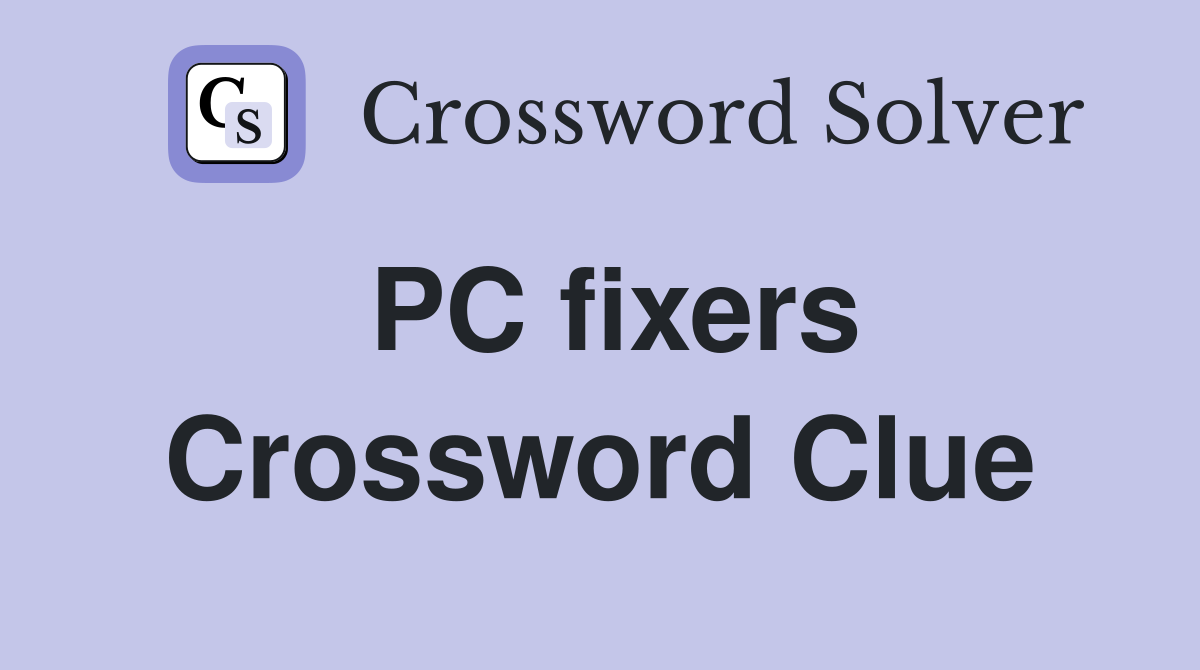 PC fixers Crossword Clue
