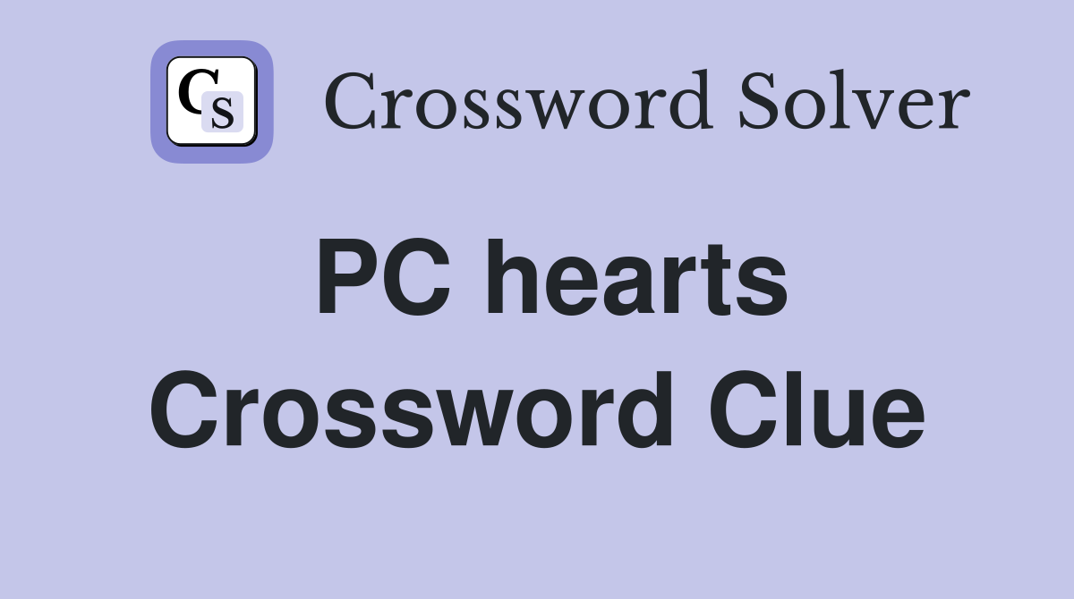 PC hearts Crossword Clue