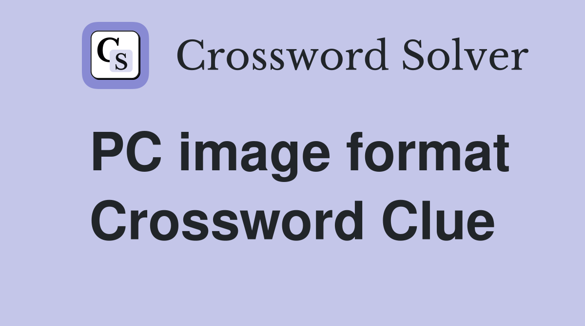 PC image format Crossword Clue