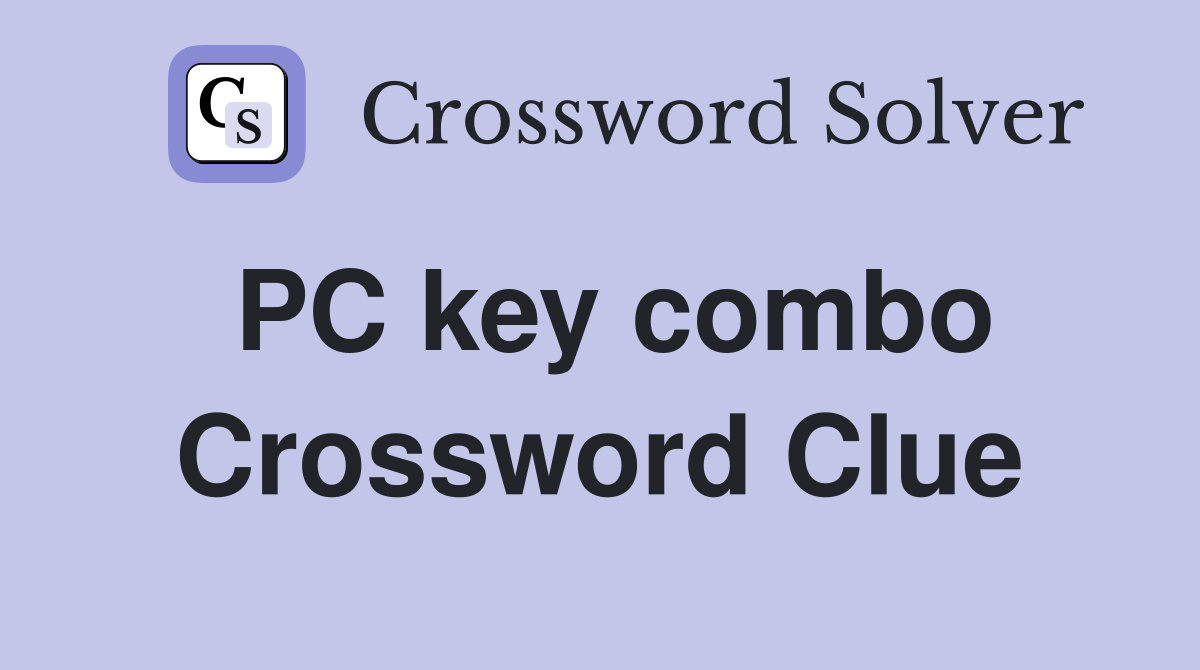 PC key combo Crossword Clue
