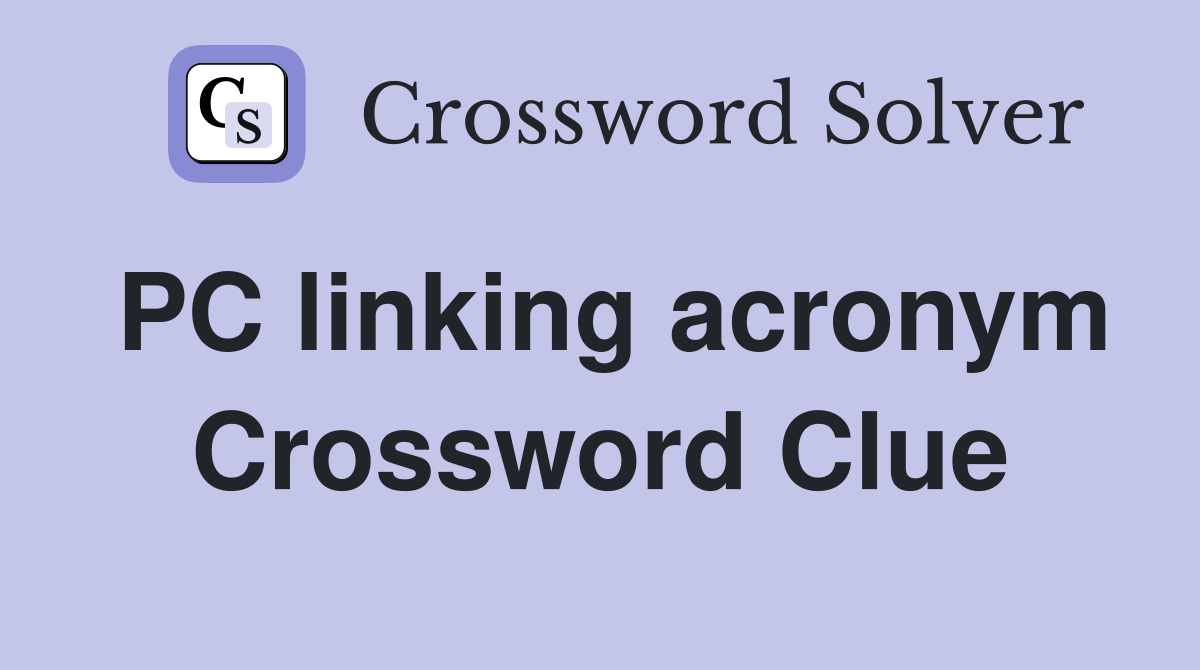 PC linking acronym Crossword Clue