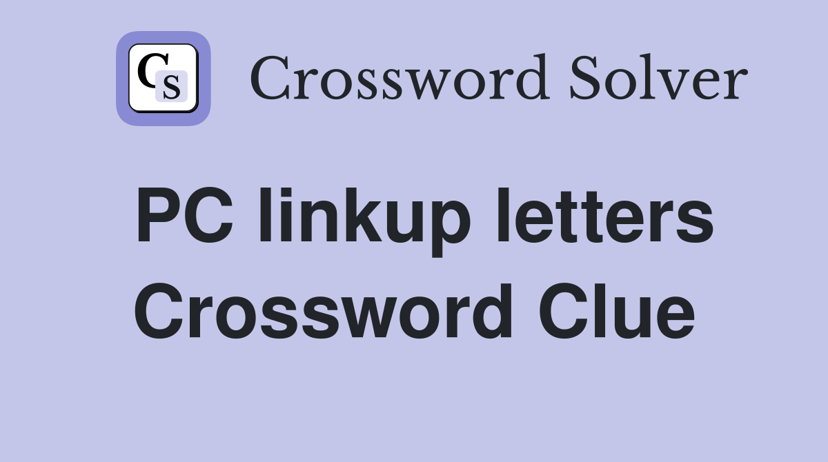 PC linkup letters Crossword Clue