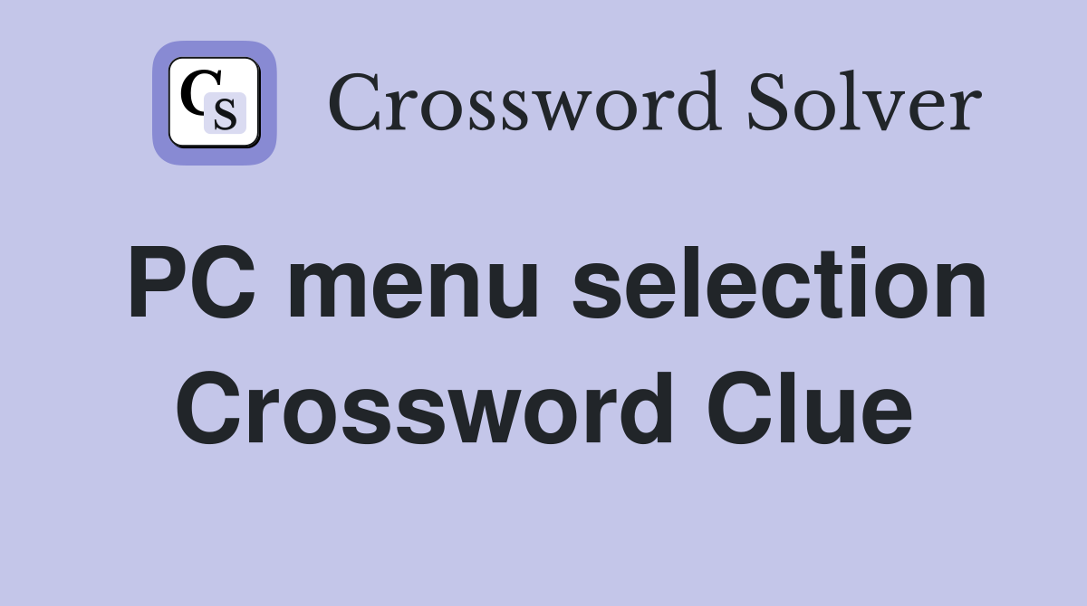 PC menu selection Crossword Clue