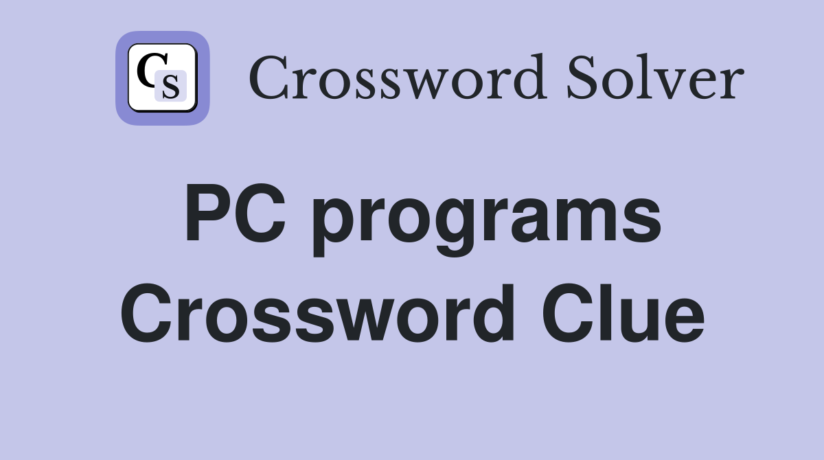 PC programs Crossword Clue