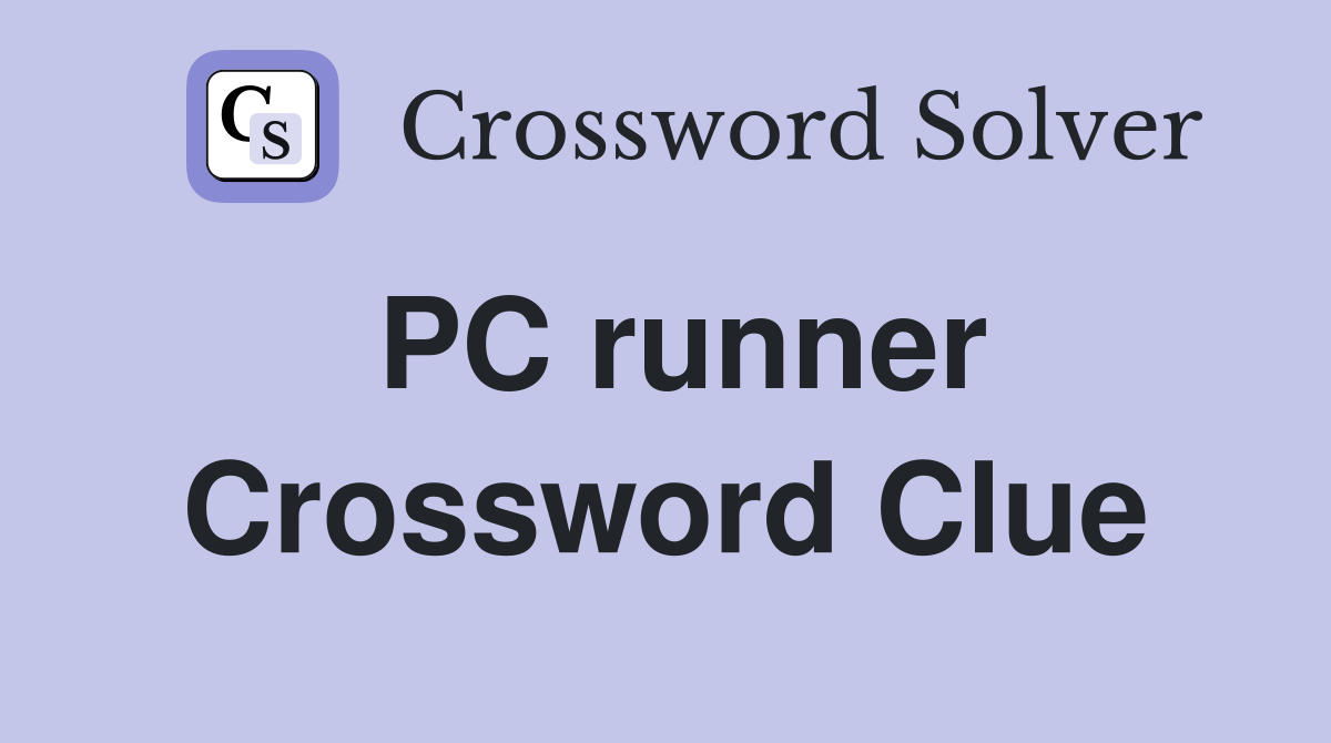 PC runner Crossword Clue