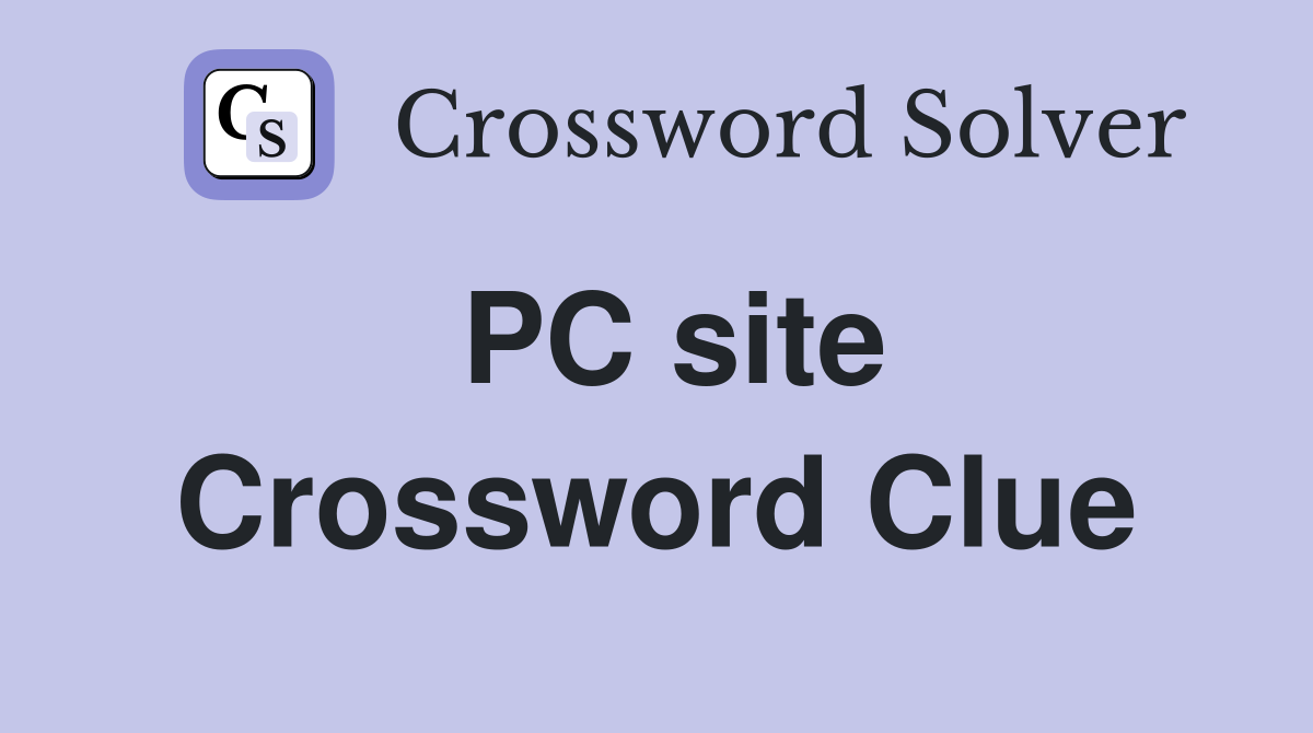 PC site Crossword Clue