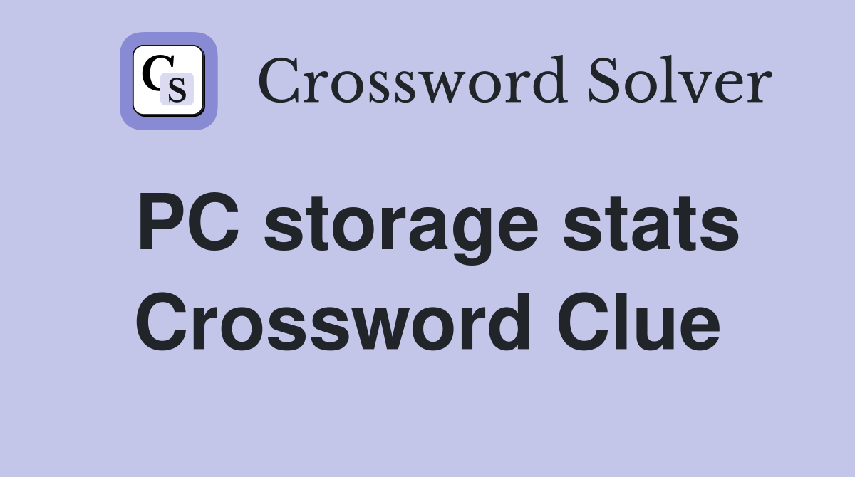 PC storage stats Crossword Clue