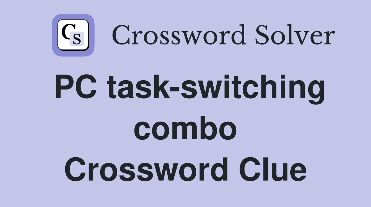 PC task-switching combo Crossword Clue