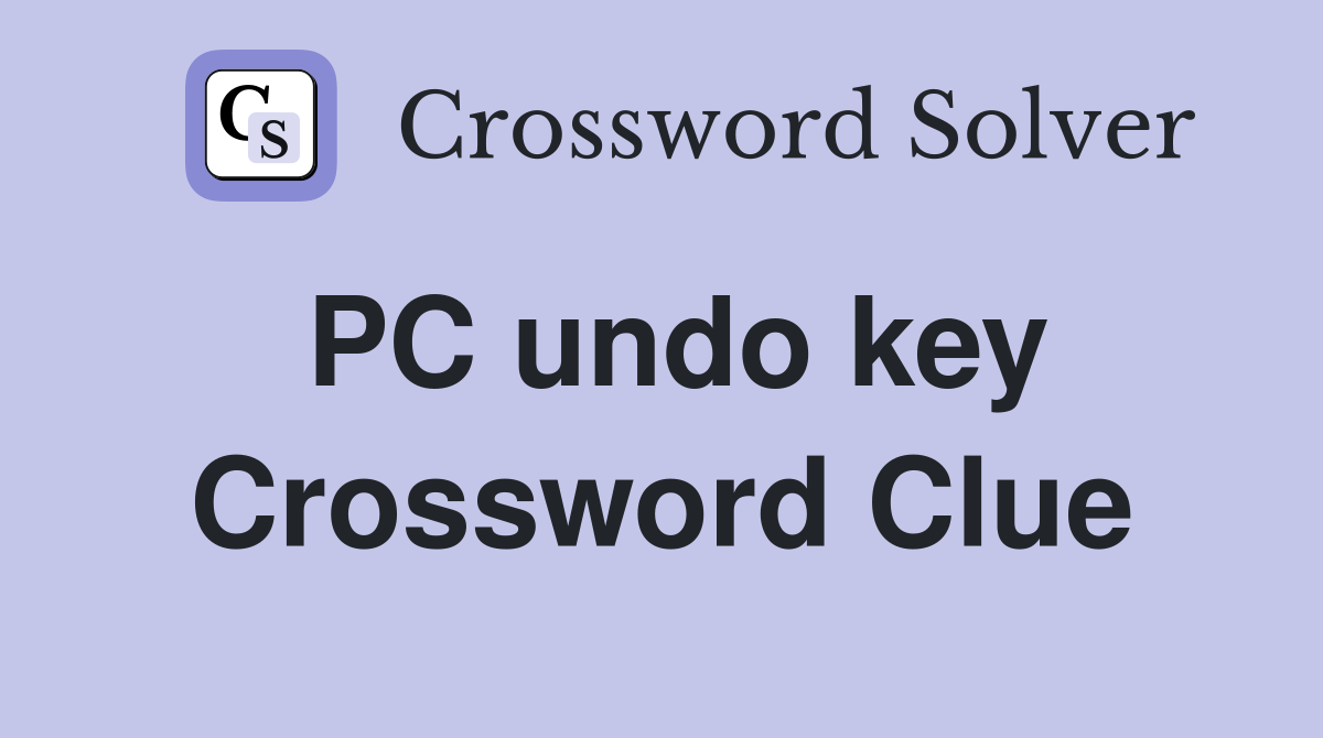 PC undo key Crossword Clue