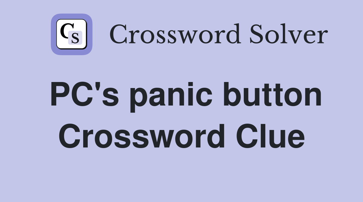 PC's panic button Crossword Clue