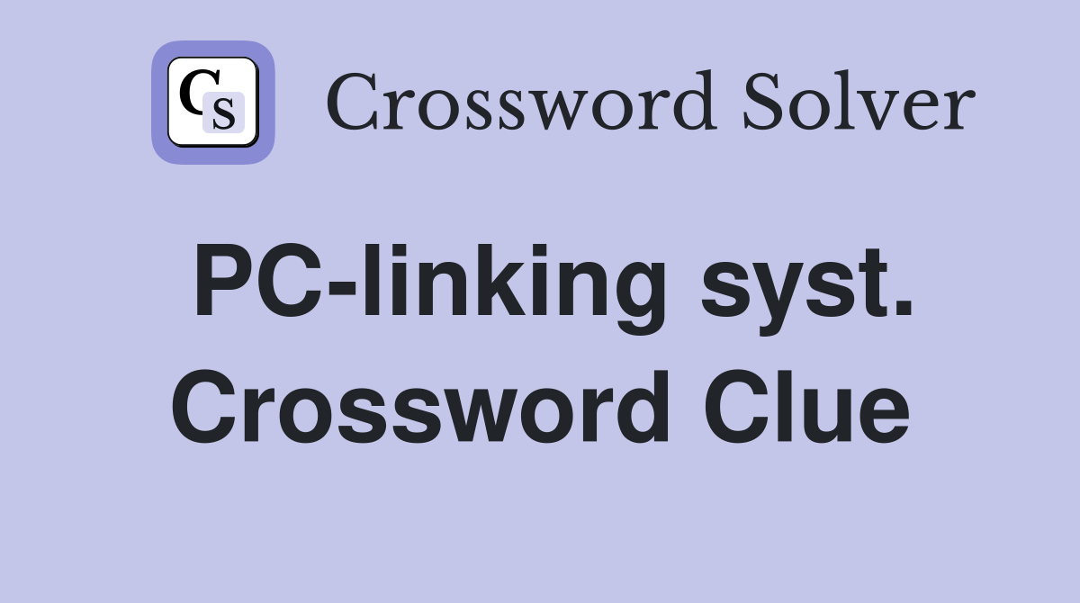 PC-linking syst. Crossword Clue