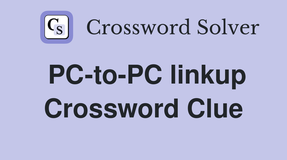 PC-to-PC linkup Crossword Clue