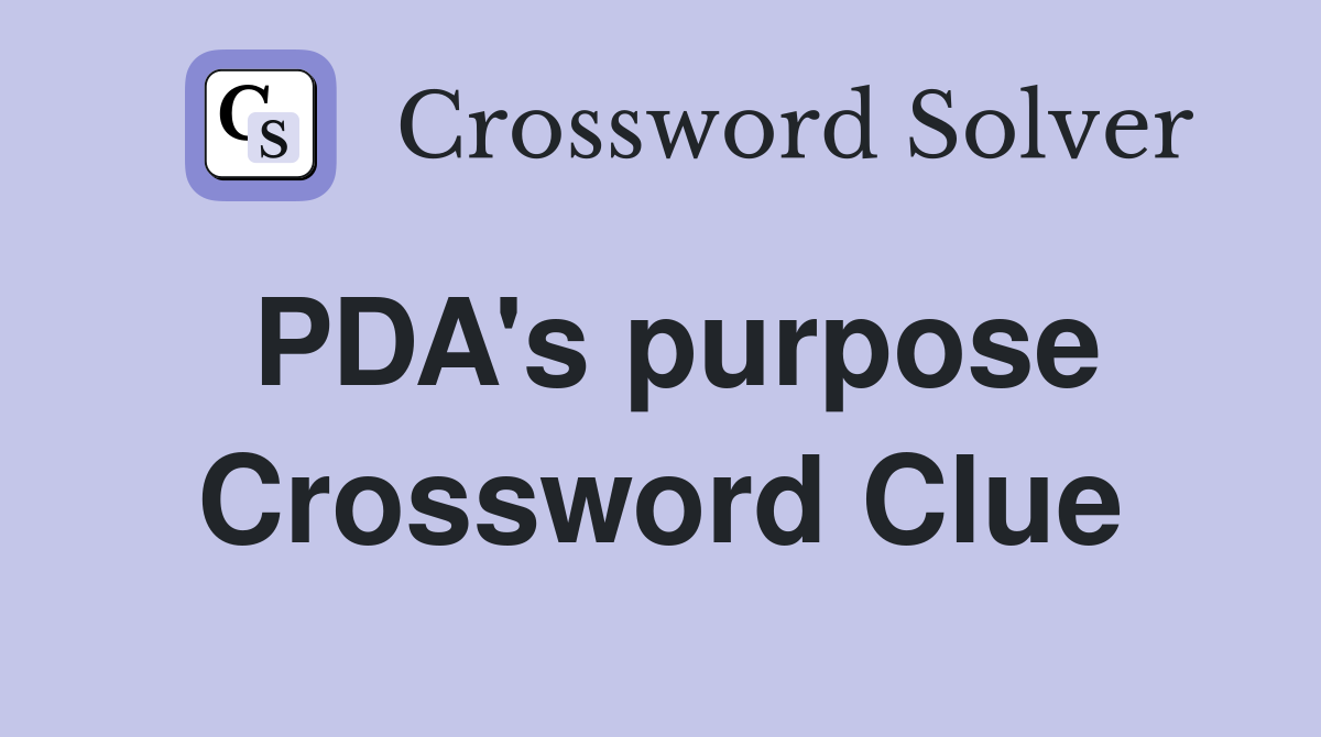 PDA's purpose Crossword Clue