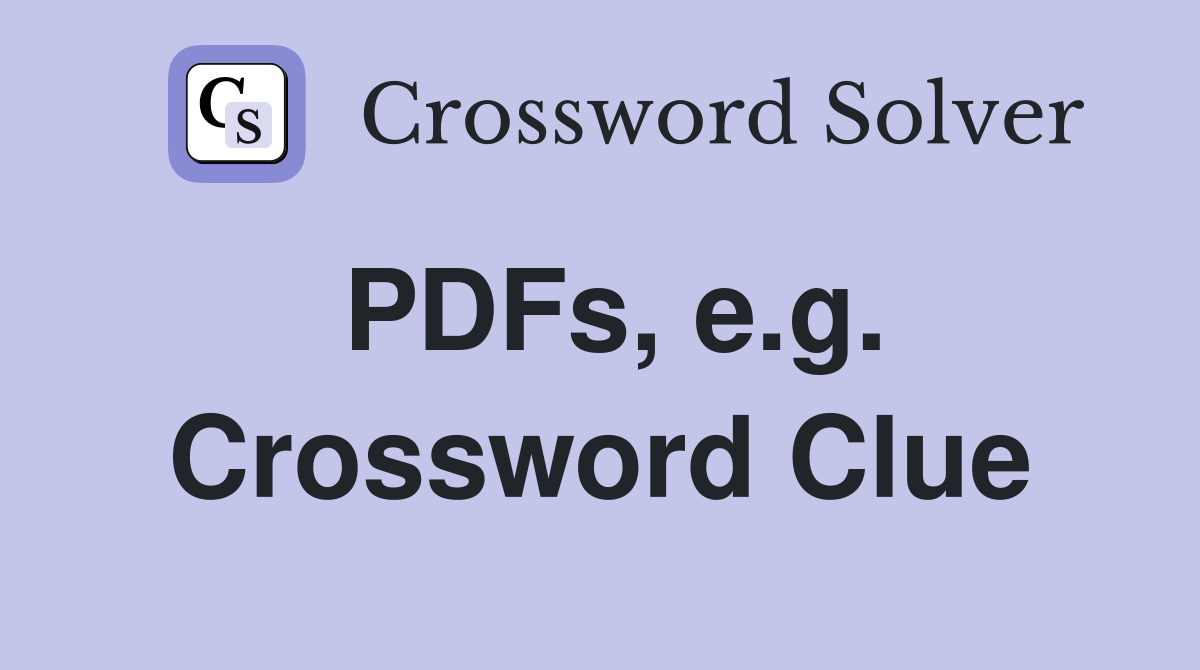 PDFs, e.g. Crossword Clue