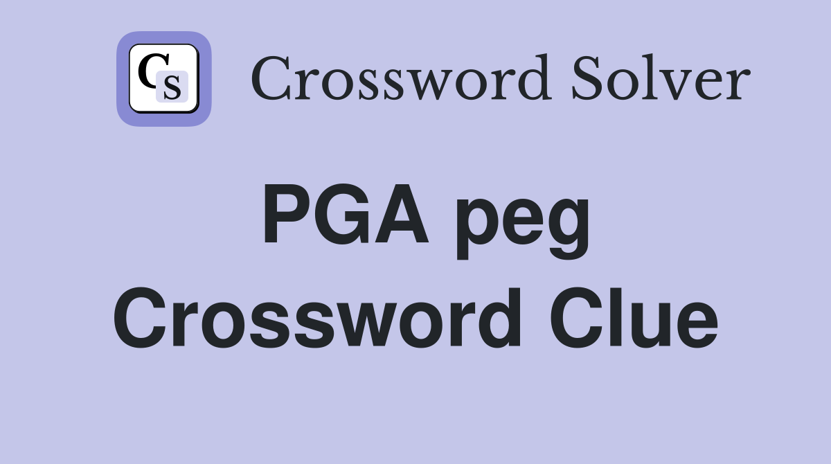 PGA peg Crossword Clue