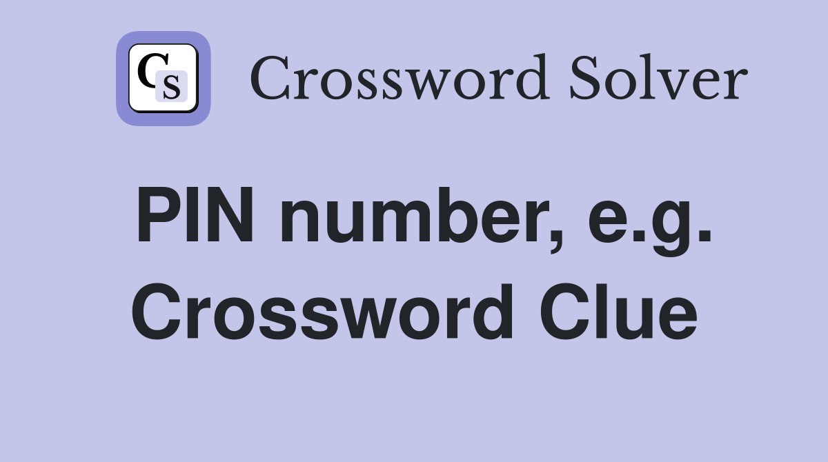 PIN number, e.g. Crossword Clue