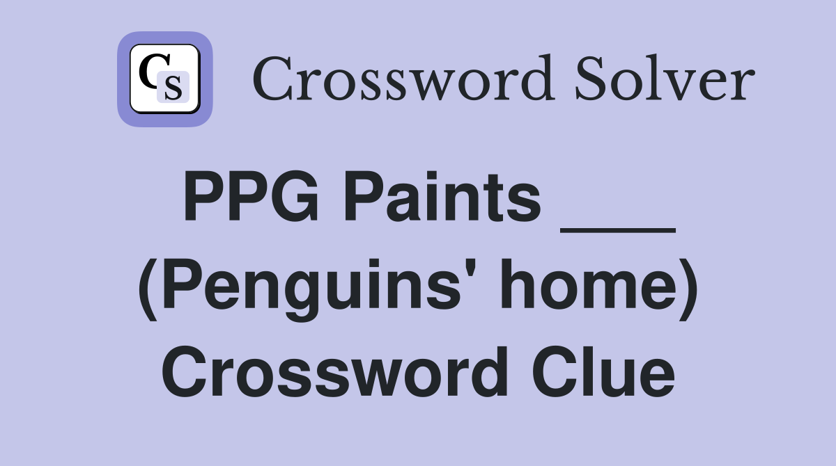 PPG Paints ___ (Penguins' home) Crossword Clue