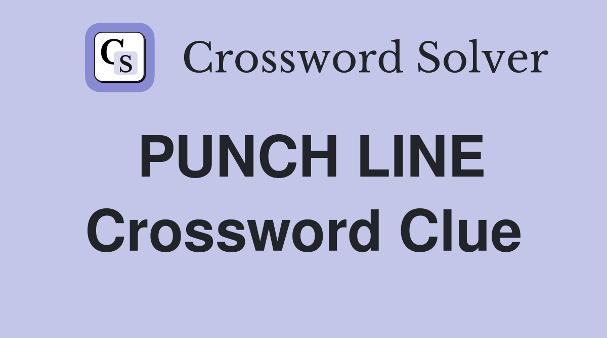 PUNCH LINE Crossword Clue