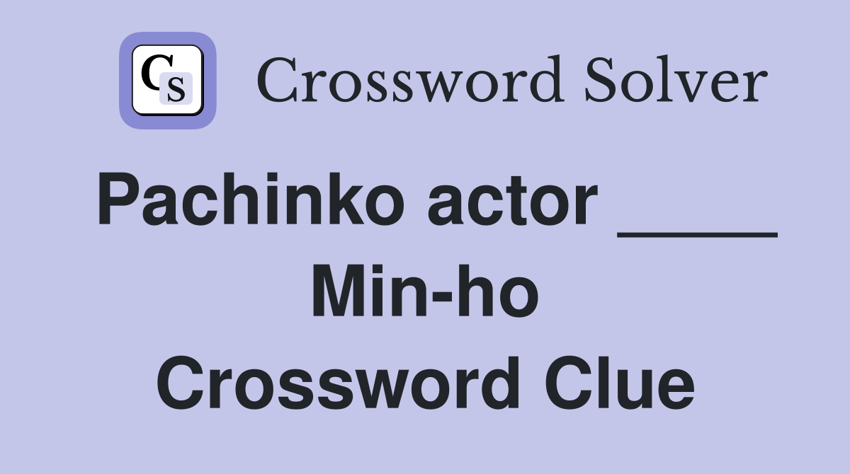 Pachinko actor ____ Min-ho Crossword Clue