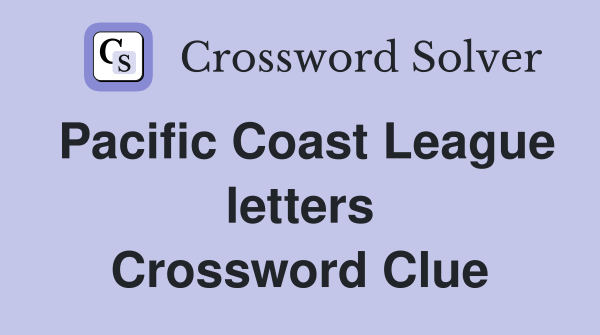 Pacific Coast League letters Crossword Clue