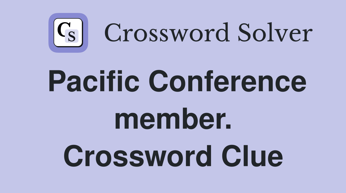Pacific Conference member. Crossword Clue