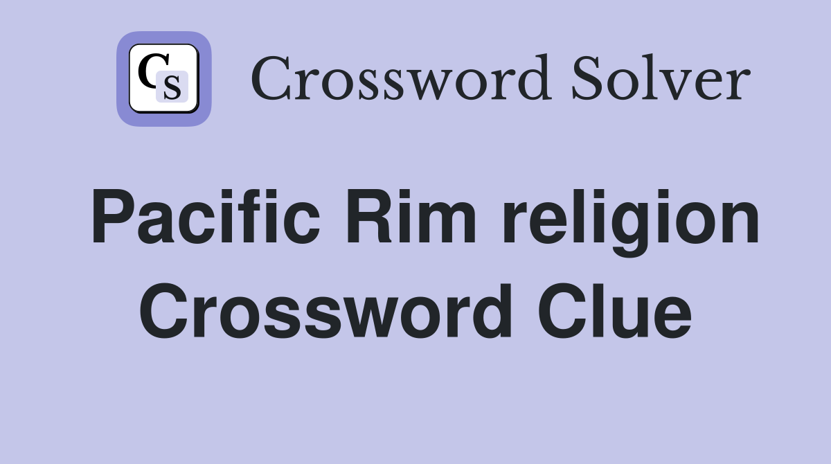 Pacific Rim religion Crossword Clue