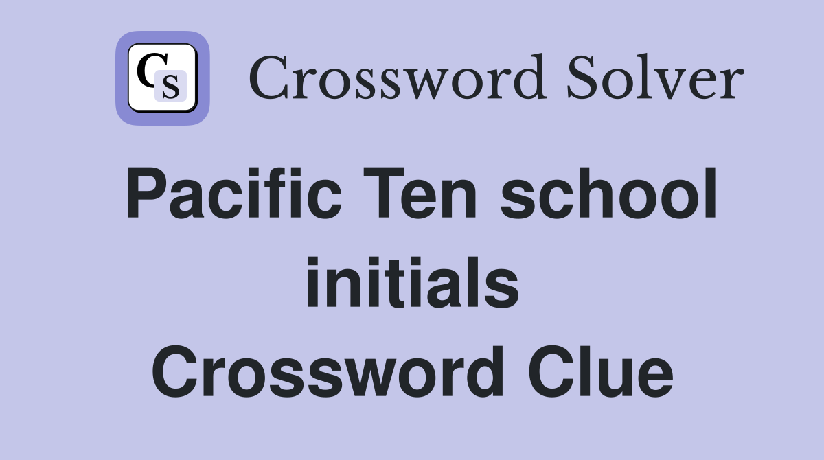 Pacific Ten school initials Crossword Clue