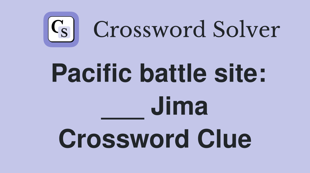 Pacific battle site: ___ Jima Crossword Clue